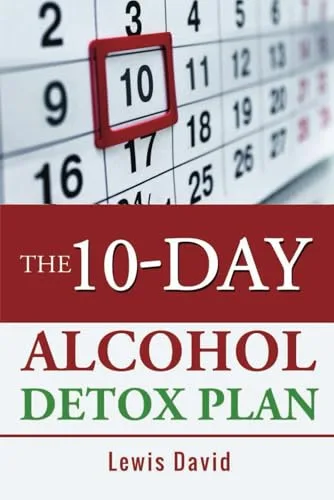 The 10-Day Alcohol Detox Plan