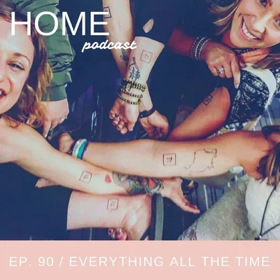 Episode 90: Everything All The Time