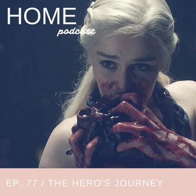 Episode 77: Hero's Journey