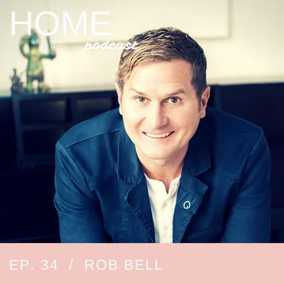 Episode 34: Rob Bell