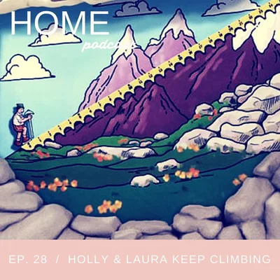Episode 28: Holly and Laura Keep Climbing