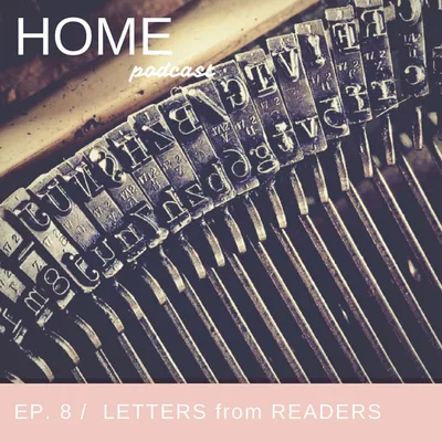 Episode 8: Letters from Readers