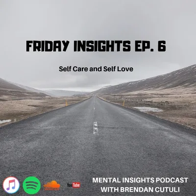 Friday Insights Ep. 6 | Self Care and Self Love