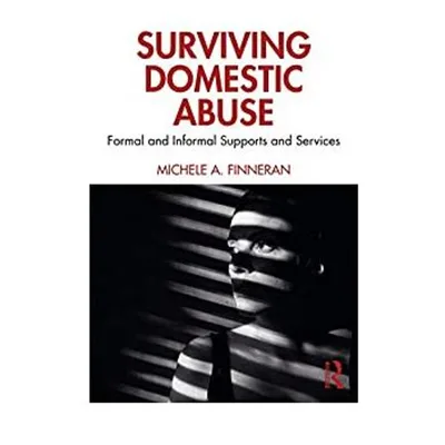 Surviving Domestic Abuse with Dr. Michele Fineran