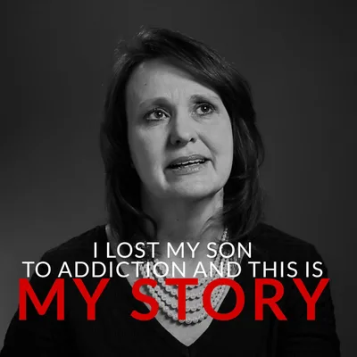 MY STORY - Deb Recounts Loosing Her Son To Opioid Addiction