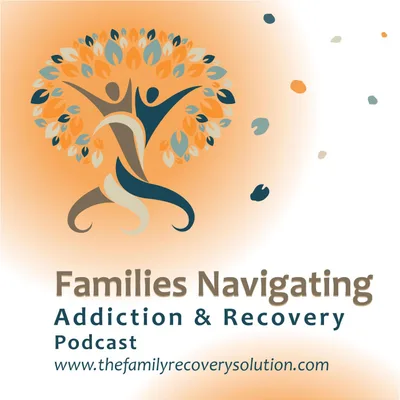 49: Mary Bowles, LMFT Describes the Science Behind "Natural but Not Effective" Strategies in How Families Cope with the Additional Stress of Addiction