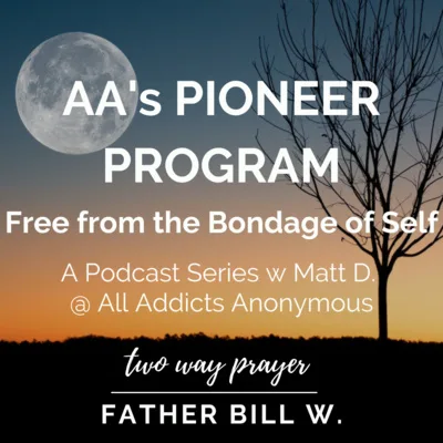AA's Pioneer Program: Free from the Bondage of Self