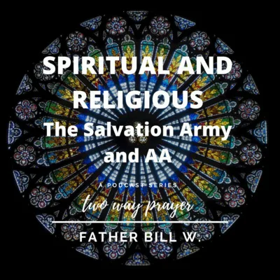 Spirtual AND Religious: The Salvation Army and AA