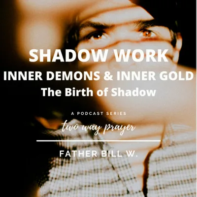 Shadow Work: The Birth of Shadow