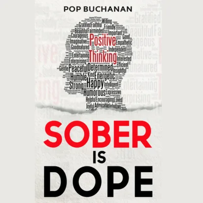 SOBER-IS-DOPE QUITLIT BOOK: UNLOCK THE POWER OF SOBRIETY WITH PRAYER, AFFIRMATIONS, AND TESTIMONY (NEW QUITLIT)