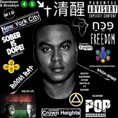 SOBER IS DOPE ALBUM: Celebrating POP Buchanan's Birthday (Dedicated to Atiim Lyn Ferguson and the Addiction Recovery Community)