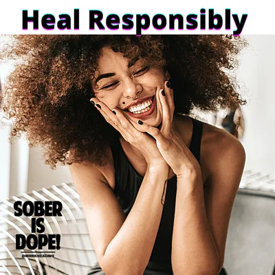 Heal Responsibly (New Mental Health Coping Strategies) National Sober Day Recap