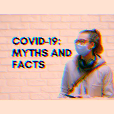Coronavirus- COVID-19
(Maintaining focus in Recovery pt 2)
Myth Busters - Advice for the Public
