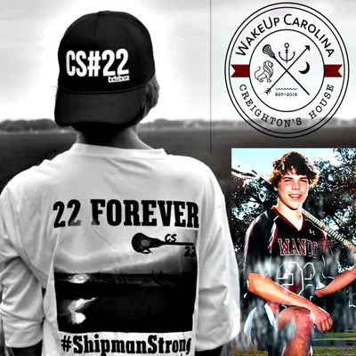 Creighton’s House Motivation 
CS #22 Dedication 
22 Forever 
Thank you, Creighton Shipman