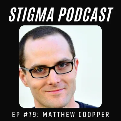 #79 - Matthew Cooper on Stepping Down as CEO for His Mental Health
