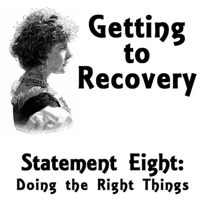 Statement Eight: Doing the Right Things