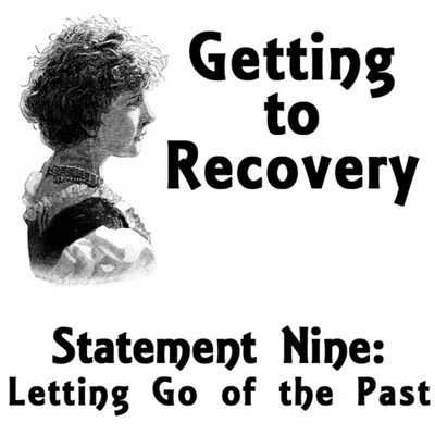 Statement Nine: Letting Go of the Past
