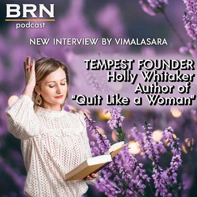 #45 – Holly Whitaker author of "Quit Like a Woman" & founder of Tempest