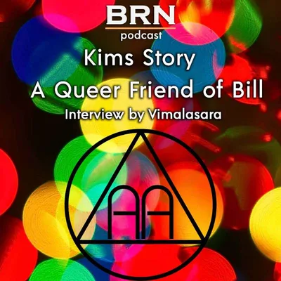 #33 – Kim's Story - A Queer Friend of Bill