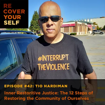 Inner Restorative Justice with Tio Hardiman
