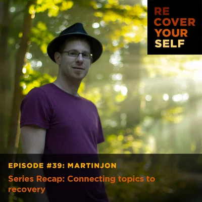 Talking Recovery: Recap of Recent Episodes