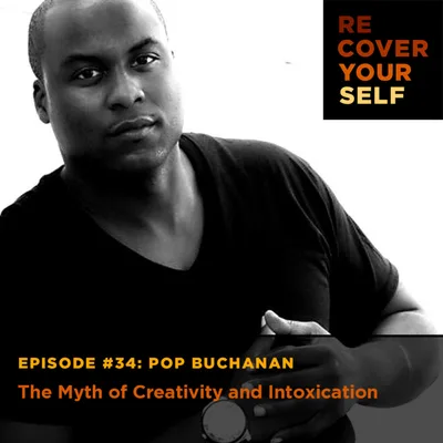 The Myth of Creativity and Intoxication: Pop Buchanan