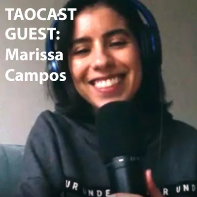 3 Tao Cast with Guest Marissa Campos