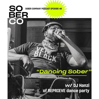 Dancing Sober with DJ Hanzi