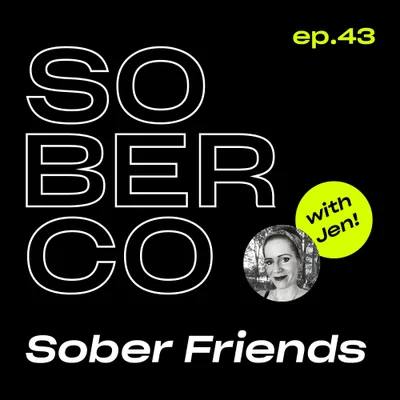 Sober Friends with Jen