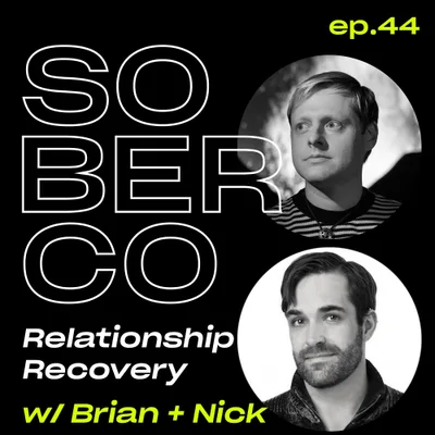 Relationship Recovery with Brian and Nick
