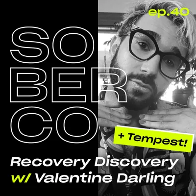 Valentine Darling, Recovery Discovery and Tempest