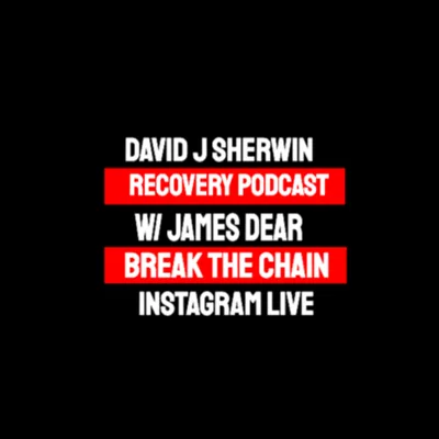 David J Sherwin: Live: James Dear w: Break with Chains Instagram Live