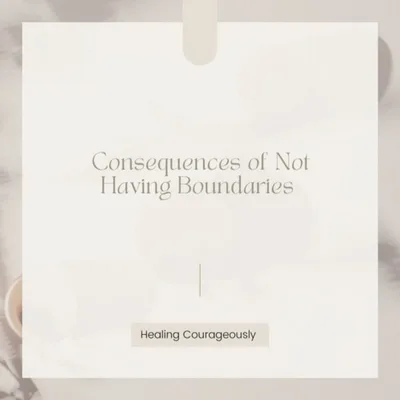 Consequences of Not Having Boundaries