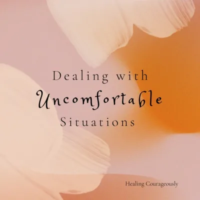 Dealing With Uncomfortable Situations