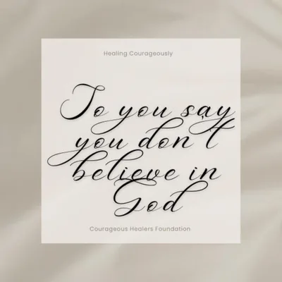 So You Say You Don't Believe In God