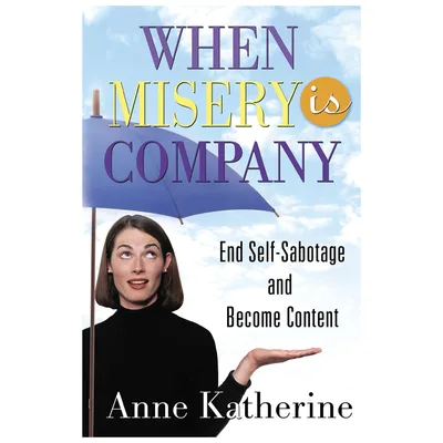 Twelve Signs of Misery Addiction