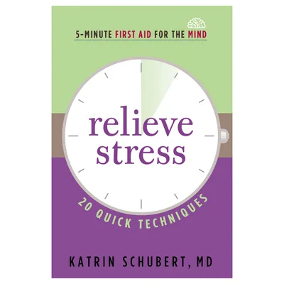Stress Less: Two Techniques for Calming Anxiety