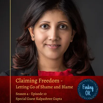Claiming Freedom - Letting Go of Shame and Blame