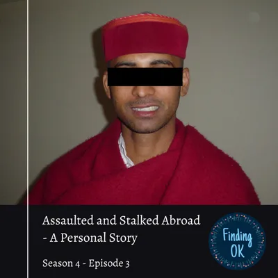 Assaulted and Stalked Abroad - A Personal Story