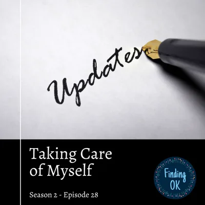 Taking Care of Myself - An Update