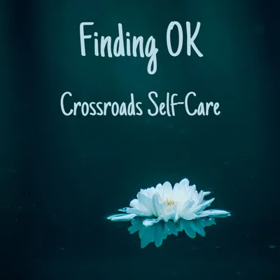 Crossroads Self-Care