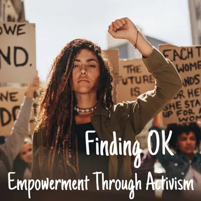 Empowerment Through Activism