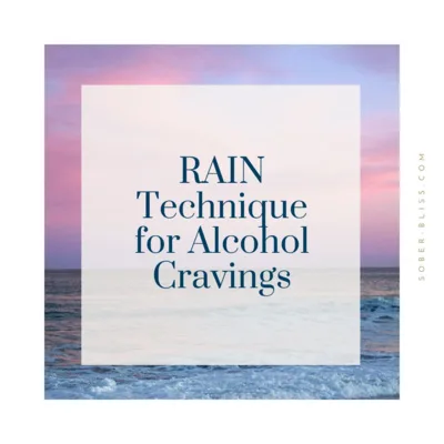 RAIN Technique for Alcohol Cravings