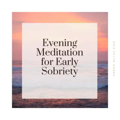 Evening Meditation for Early Sobriety