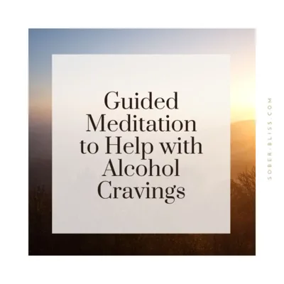 Guided Meditation to Help you Through Alcohol Cravings
