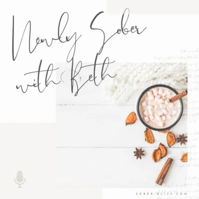 Sober Bliss Meets Beth from Newly-Sober