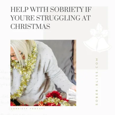 Help with Sobriety if You're Struggling at Christmas