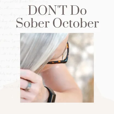 DON'T DO SOBER OCTOBER