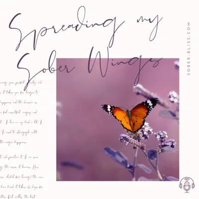Spreading My Sober Wings