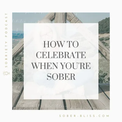 How to celebrate when you're sober